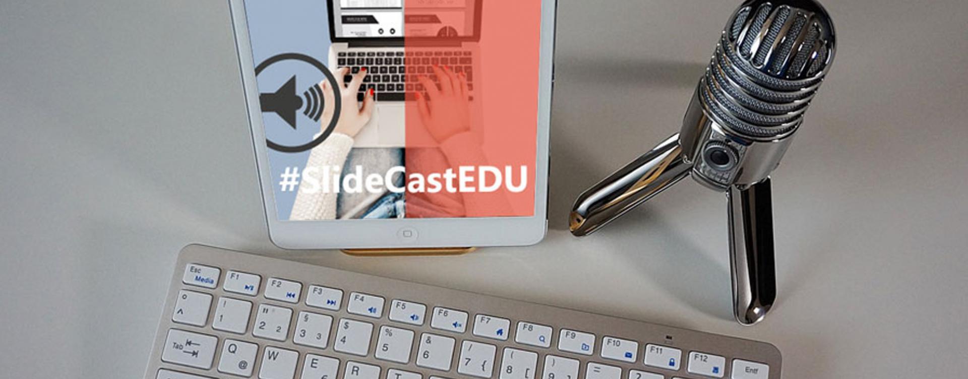 SlideCasting, una forma de hacer presentaciones digitales