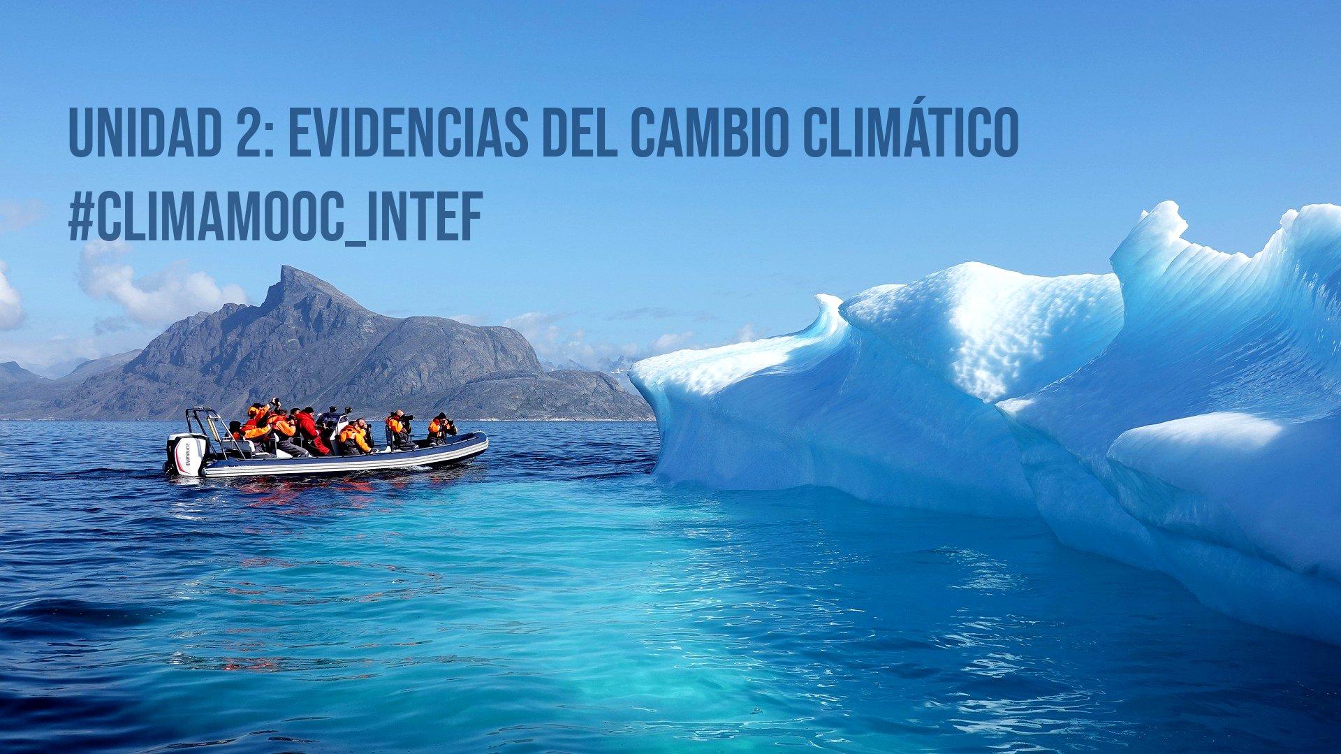 #ClimaMOOC_INTEF, Unidad 2: Evidencias del cambio climático