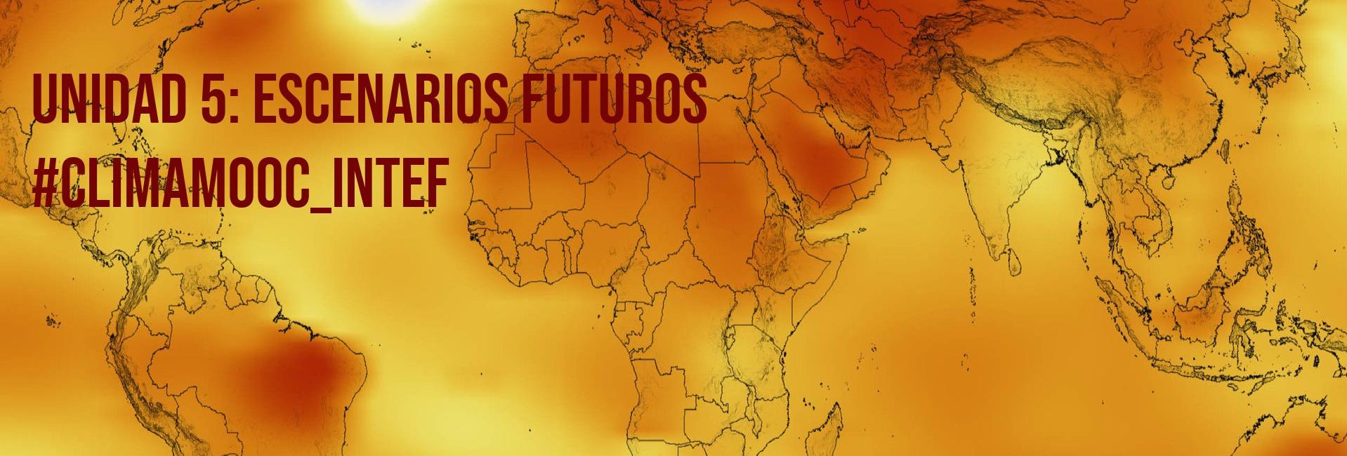 #ClimaMOOC_INTEF, Unidad 5: Escenarios futuros